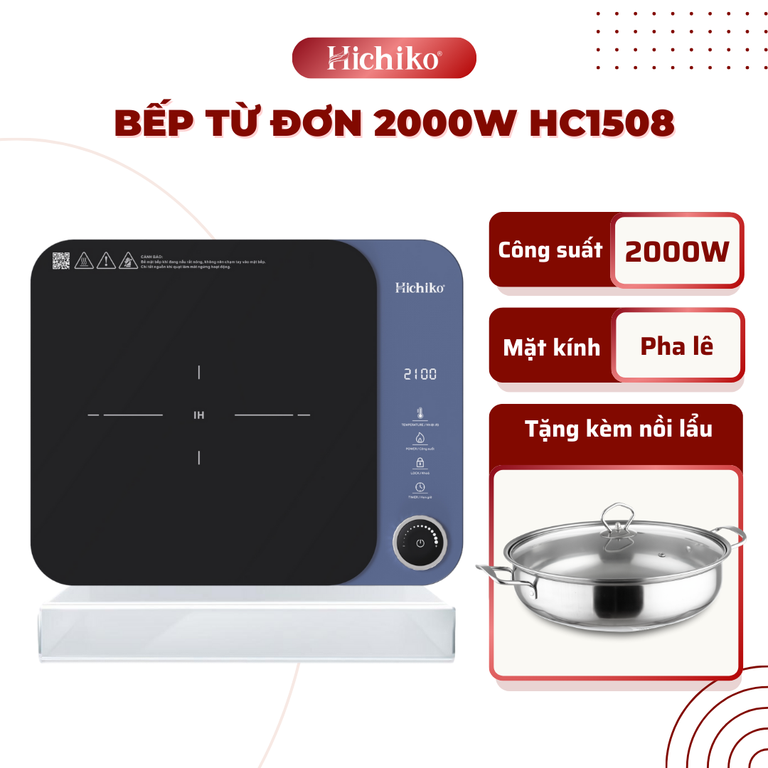 Bếp từ đơn Hichiko HC-1508 (2100W- kèm bát lẩu)